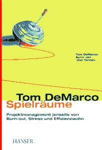 Cover: Tom DeMarco "Spielräume" — ein Spielzeugkreisel hinterläßt Spuren